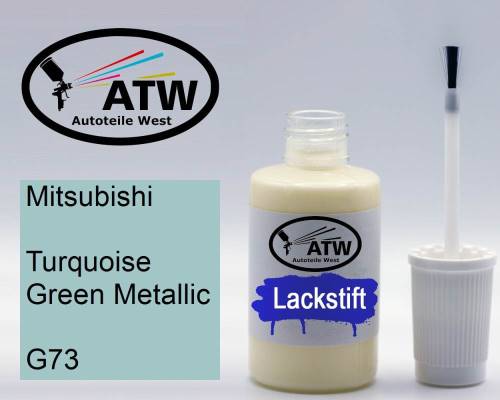 Mitsubishi, Turquoise Green Metallic, G73: 20ml Lackstift, von ATW Autoteile West.